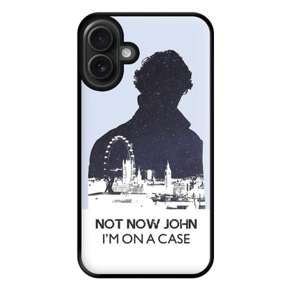 Now Now John, I'm On A Case Phone Case for iPhone 16 Plus