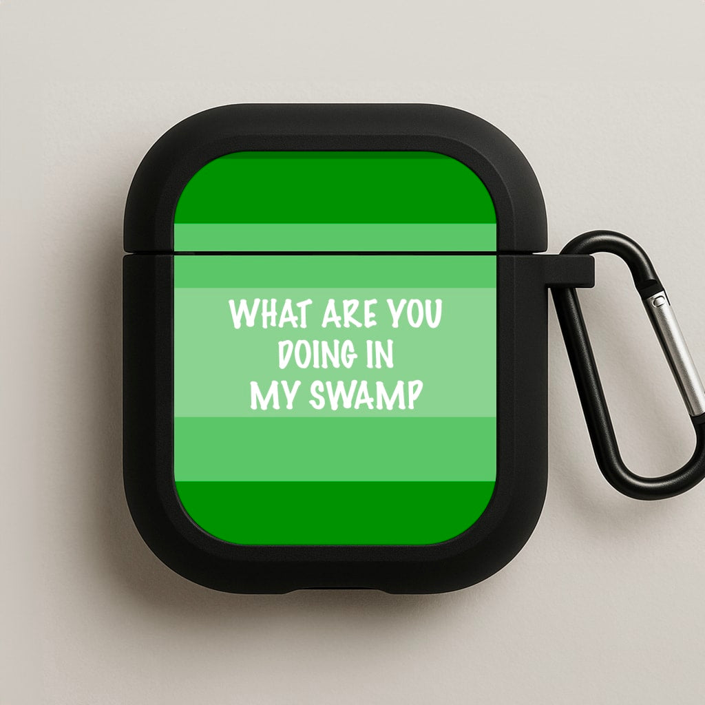 What Are You Doing In My Swamp - Green Ogre AirPods Case