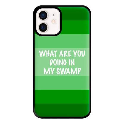 What Are You Doing In My Swamp - Green Ogre Phone Case for iPhone 12 Mini