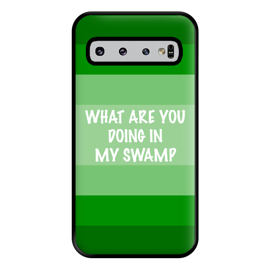 What Are You Doing In My Swamp - Green Ogre Phone Case for Galaxy S10 Plus