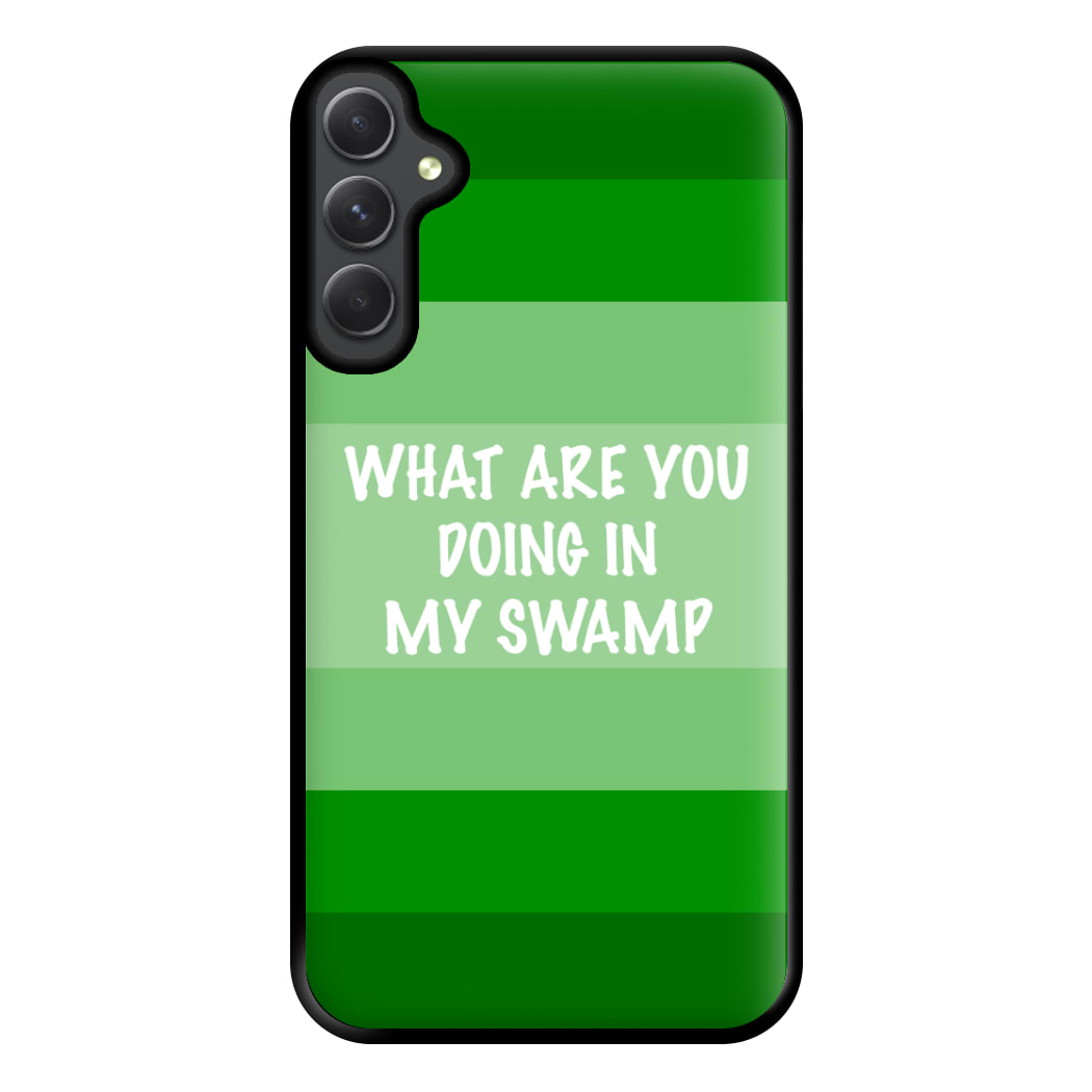 What Are You Doing In My Swamp - Green Ogre Phone Case for Galaxy A34