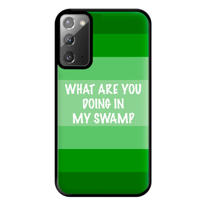 What Are You Doing In My Swamp - Green Ogre Phone Case for Galaxy Note 20 Ultra