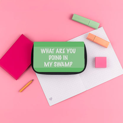What Are You Doing In My Swamp - Green Ogre Pencil Case