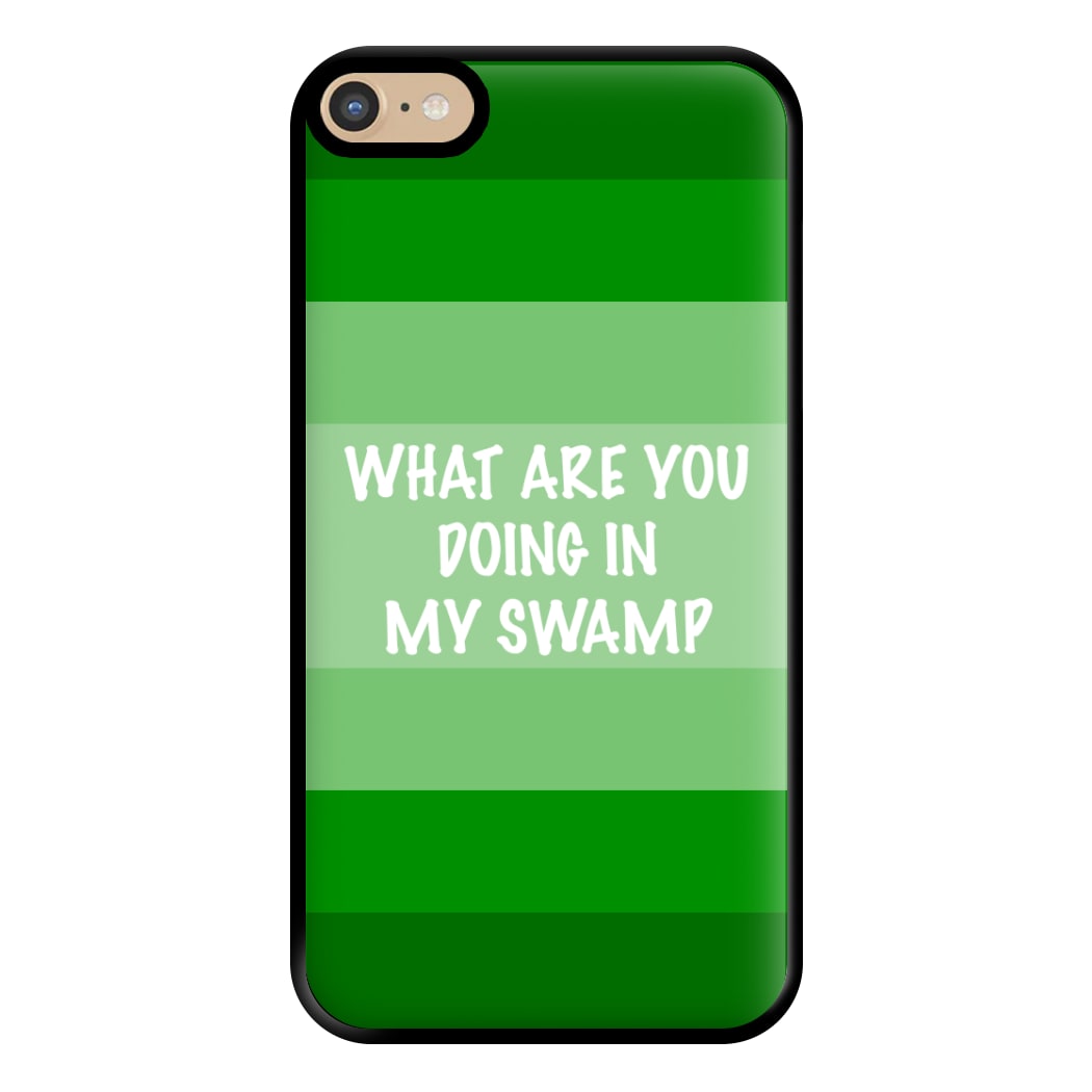 What Are You Doing In My Swamp - Green Ogre Phone Case for iPhone 6 Plus / 7 Plus / 8 Plus