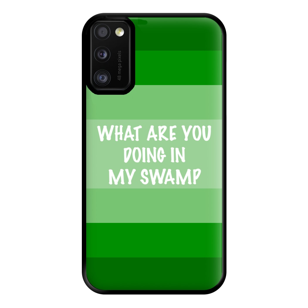 What Are You Doing In My Swamp - Green Ogre Phone Case for Galaxy A41