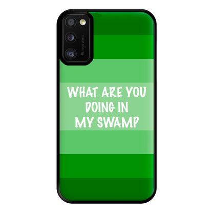 What Are You Doing In My Swamp - Green Ogre Phone Case for Galaxy A41