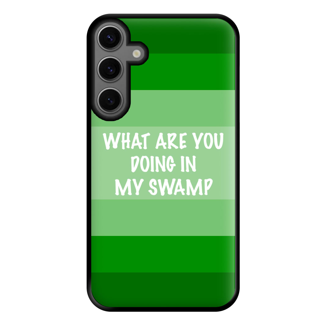 What Are You Doing In My Swamp - Green Ogre Phone Case for Galaxy S23FE