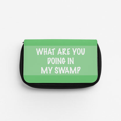 What Are You Doing In My Swamp - Green Ogre Pencil Case