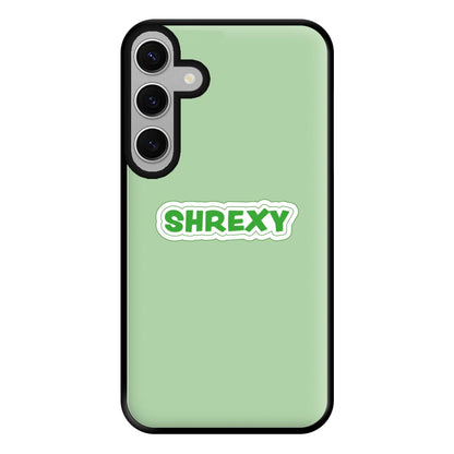 Shrexy Phone Case for Galaxy S24FE