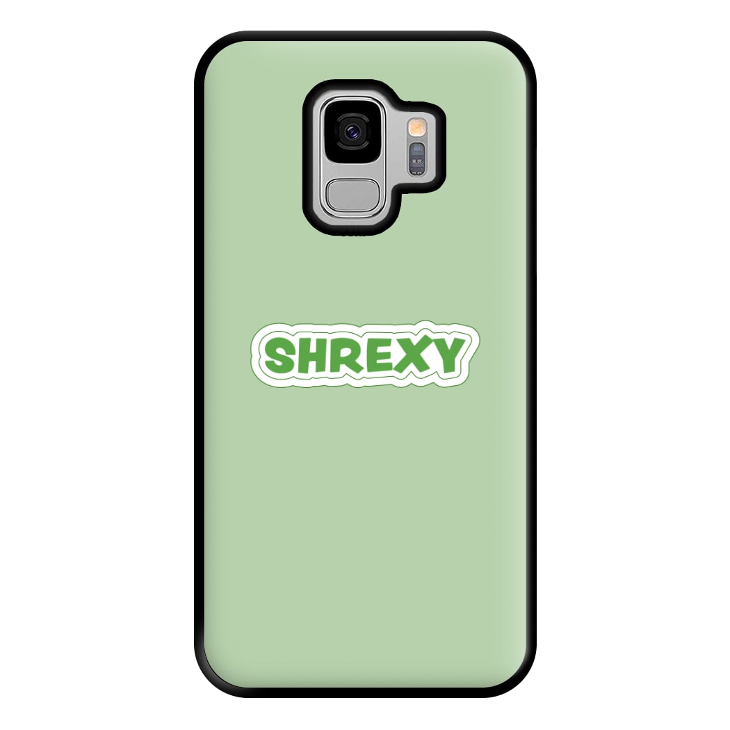 Shrexy Phone Case for Galaxy S9 Plus