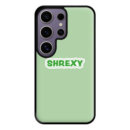 Shrexy Phone Case for Galaxy S25 Ultra