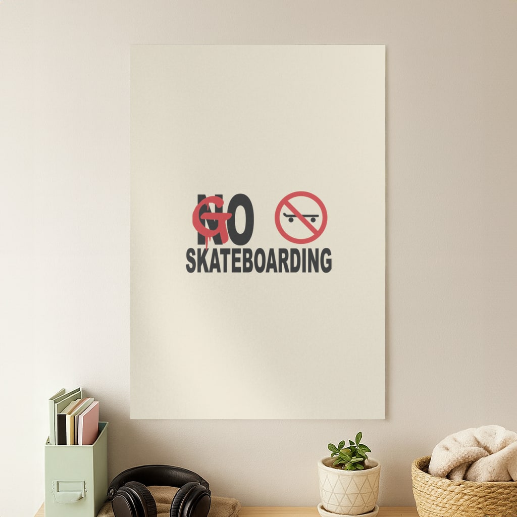 Go Skateboarding - Skate Aesthetic  Poster