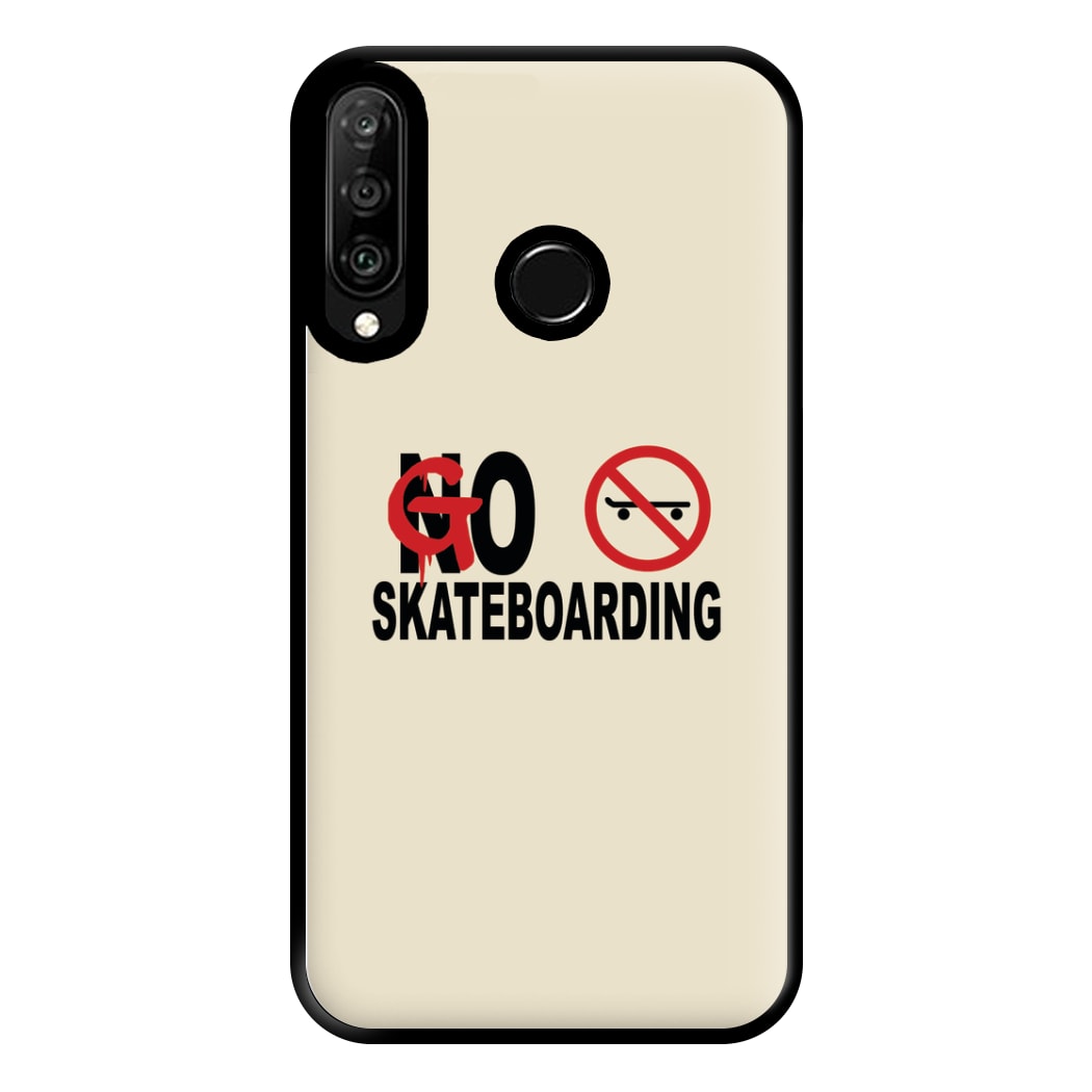 Go Skateboarding - Skate Aesthetic  Phone Case for Huawei P30 Lite