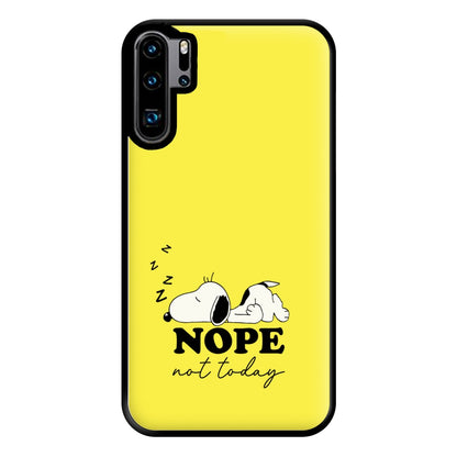 Nope, Not Today Phone Case for Huawei P30 Pro