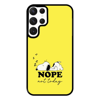 Nope, Not Today Phone Case for Galaxy S22 Ultra