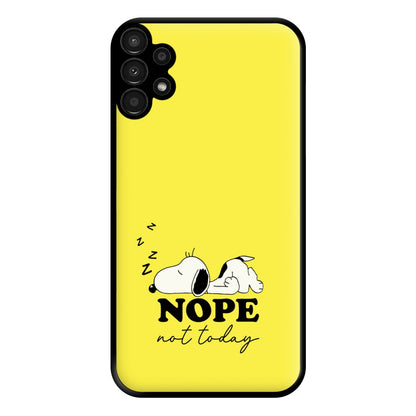 Nope, Not Today Phone Case for Galaxy A13
