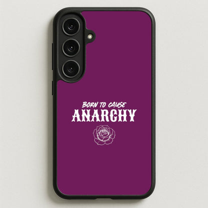 Born To Cause Anarchy Phone Case for Galaxy S25FE