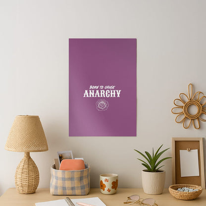 Born To Cause Anarchy Art Print