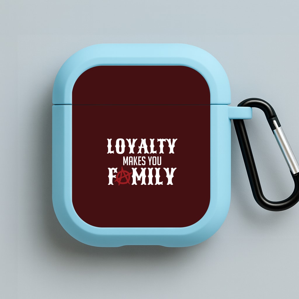 Loyalty Makes You Family Blue AirPods Case