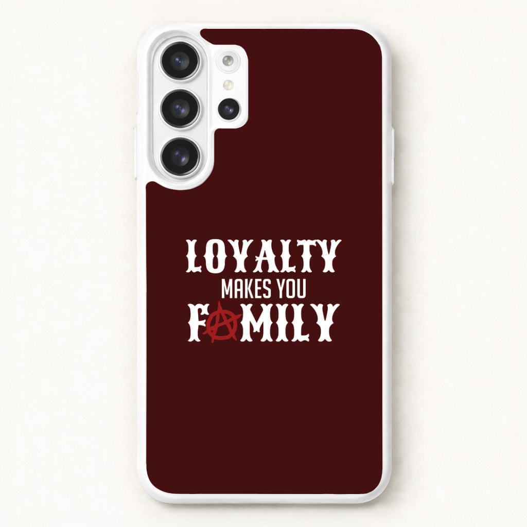 Loyalty Makes You Family Phone Case for Galaxy S26 Ultra