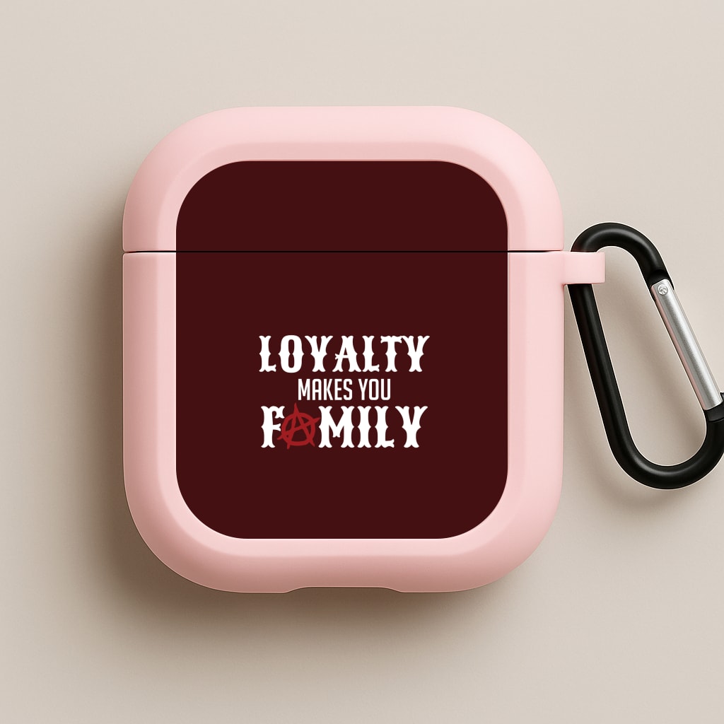 Loyalty Makes You Family Pink AirPods Case