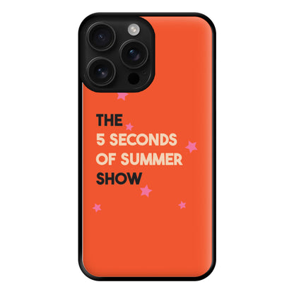 The 5 Seconds Show Phone Case for iPhone 16 Pro Max