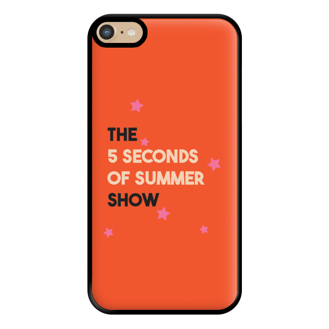 The 5 Seconds Show Phone Case for iPhone 6 Plus / 7 Plus / 8 Plus