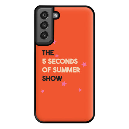 The 5 Seconds Show Phone Case for Galaxy S21FE