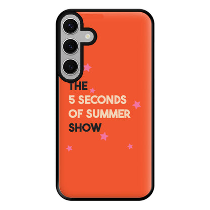 The 5 Seconds Show Phone Case for Galaxy S24FE