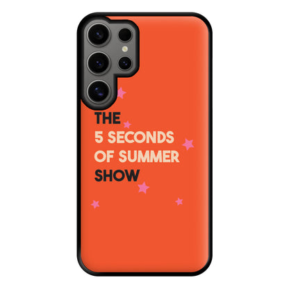 The 5 Seconds Show Phone Case for Galaxy S24 Ultra