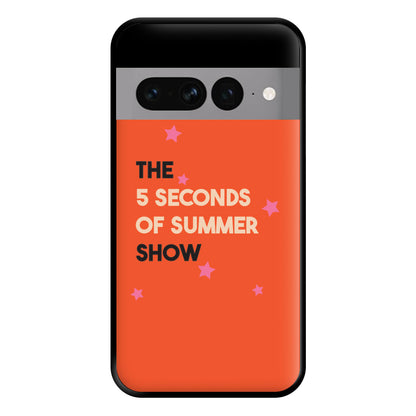 The 5 Seconds Show Phone Case for Google Pixel 7 Pro