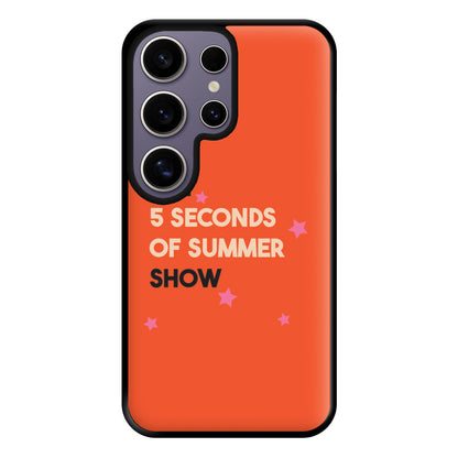 The 5 Seconds Show Phone Case for Galaxy S25 Ultra