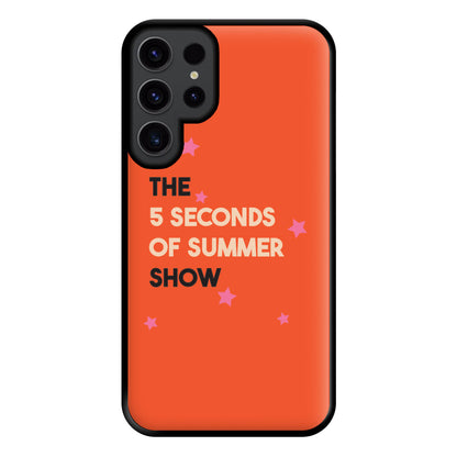 The 5 Seconds Show Phone Case for Galaxy S23 Ultra