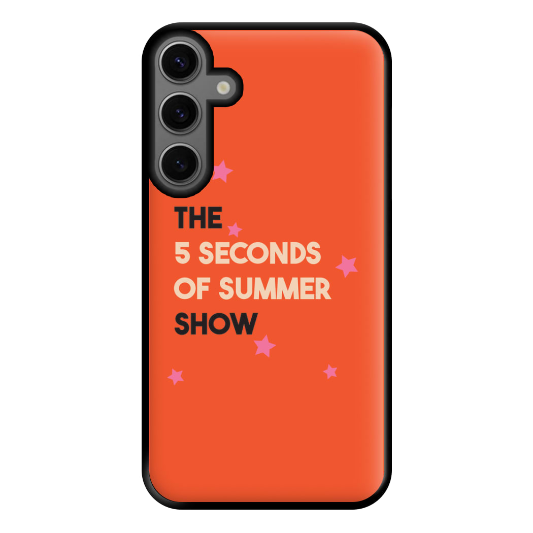 The 5 Seconds Show Phone Case for Galaxy S23FE