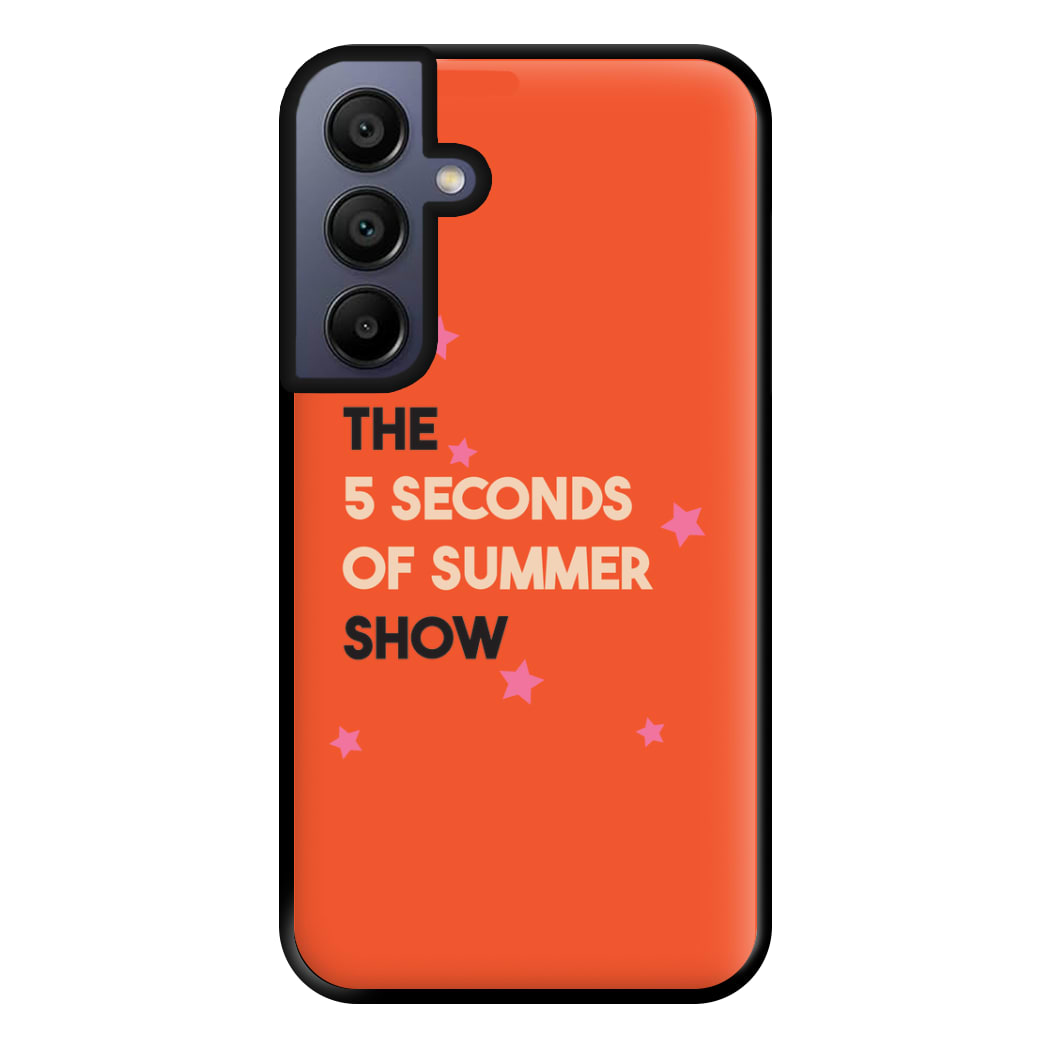 The 5 Seconds Show Phone Case for Galaxy A15