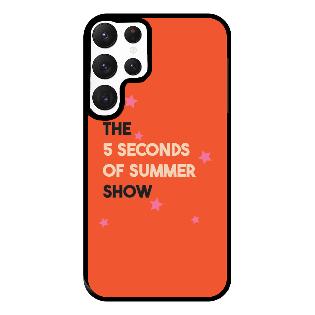 The 5 Seconds Show Phone Case for Galaxy S22 Ultra