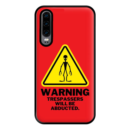 Warning Abduction - Space Phone Case for Huawei P30