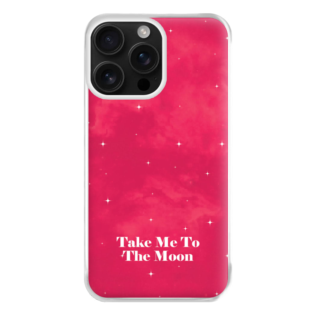 Take Me To The Moon Phone Case for iPhone 16 Pro Max