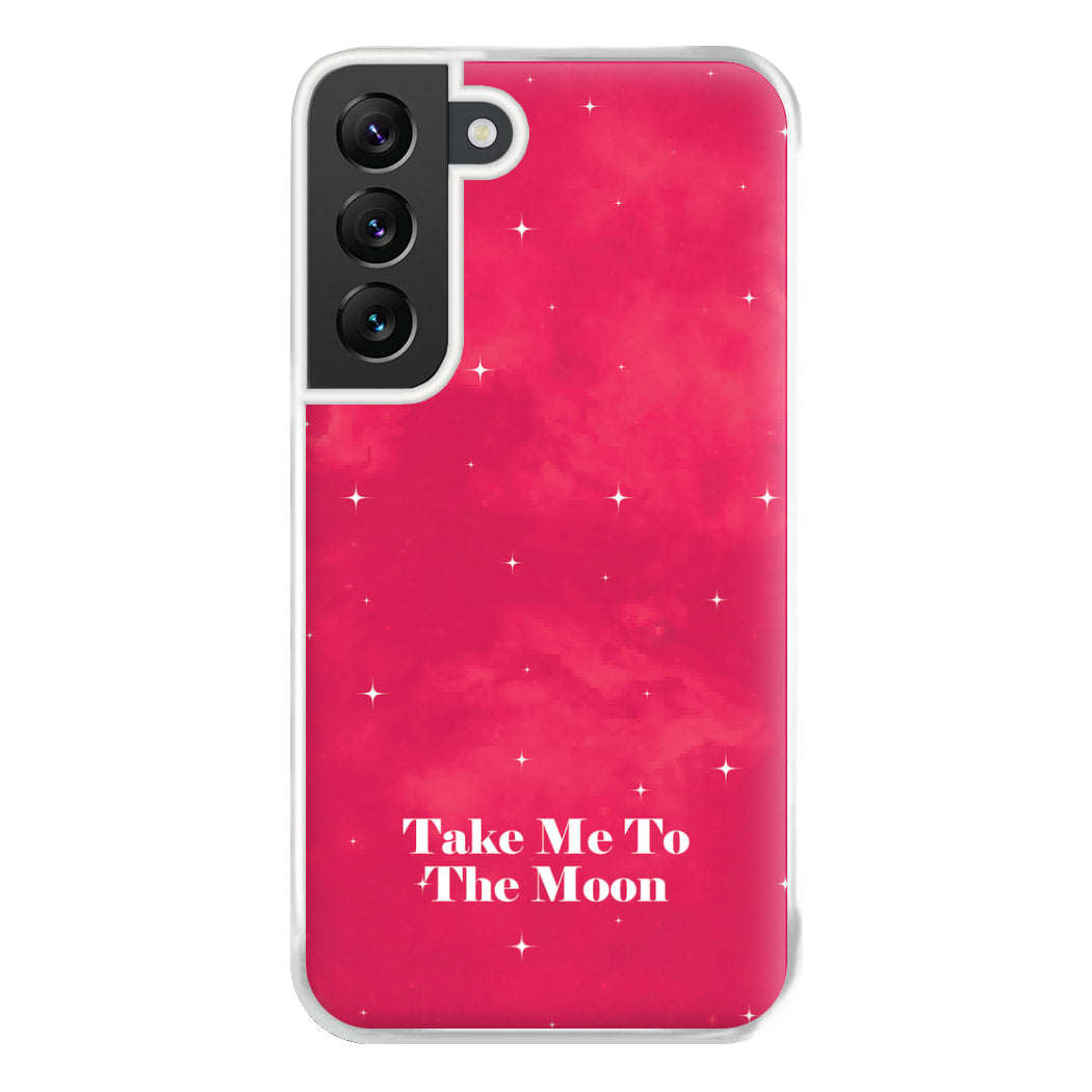 Take Me To The Moon Phone Case for Galaxy S22 Plus