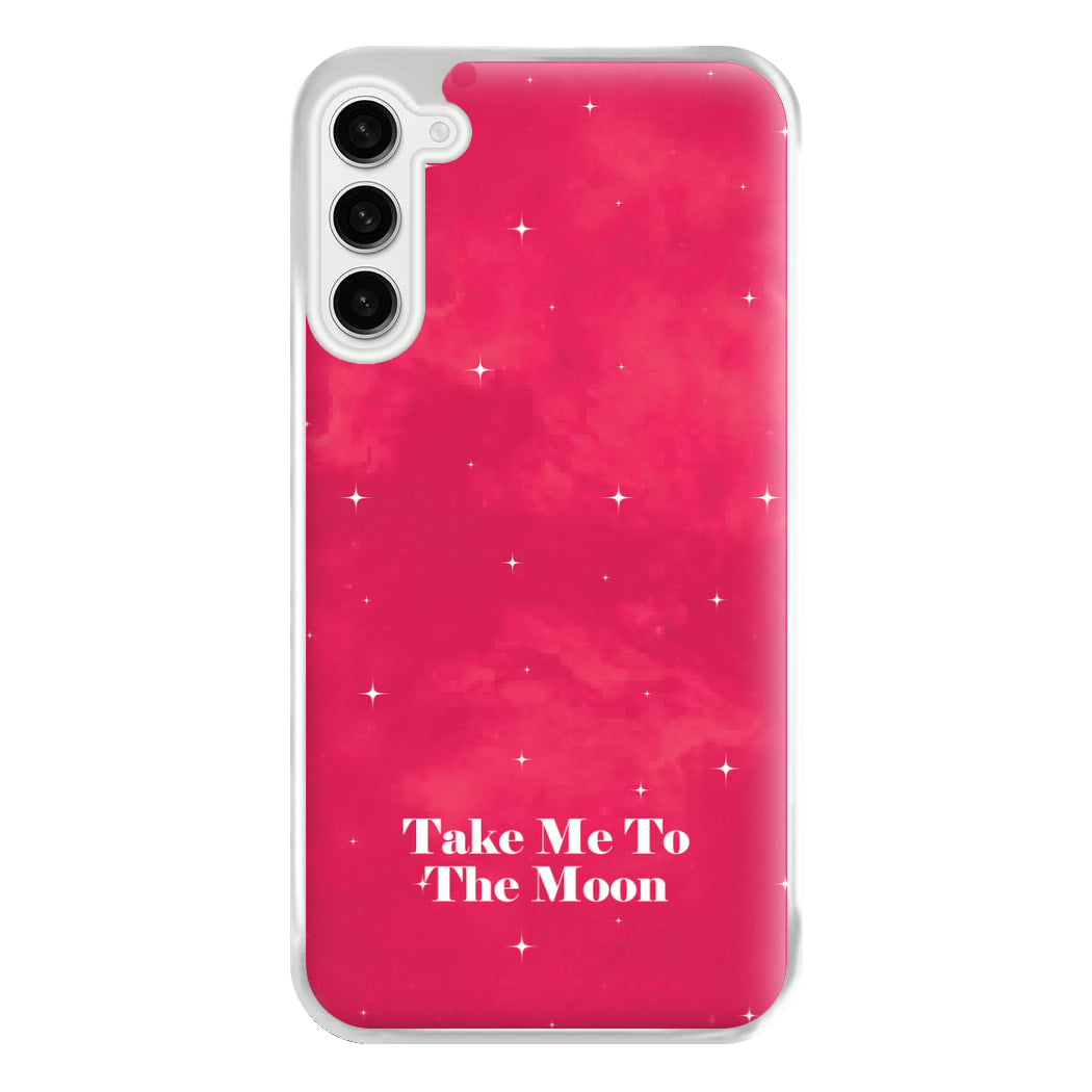 Take Me To The Moon Phone Case for Galaxy S23FE