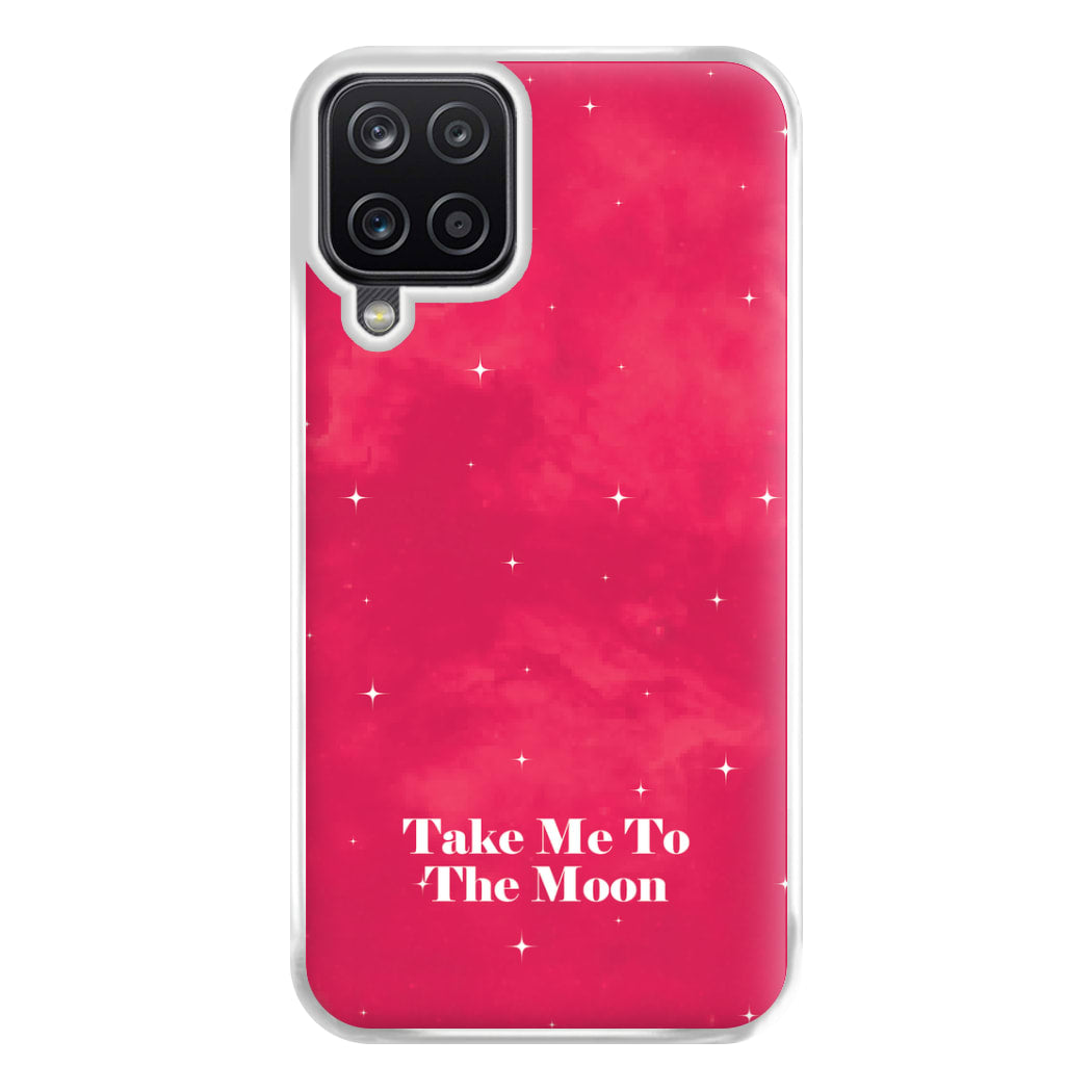 Take Me To The Moon Phone Case for Galaxy A12