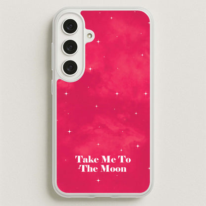 Take Me To The Moon Phone Case for Galaxy S25FE