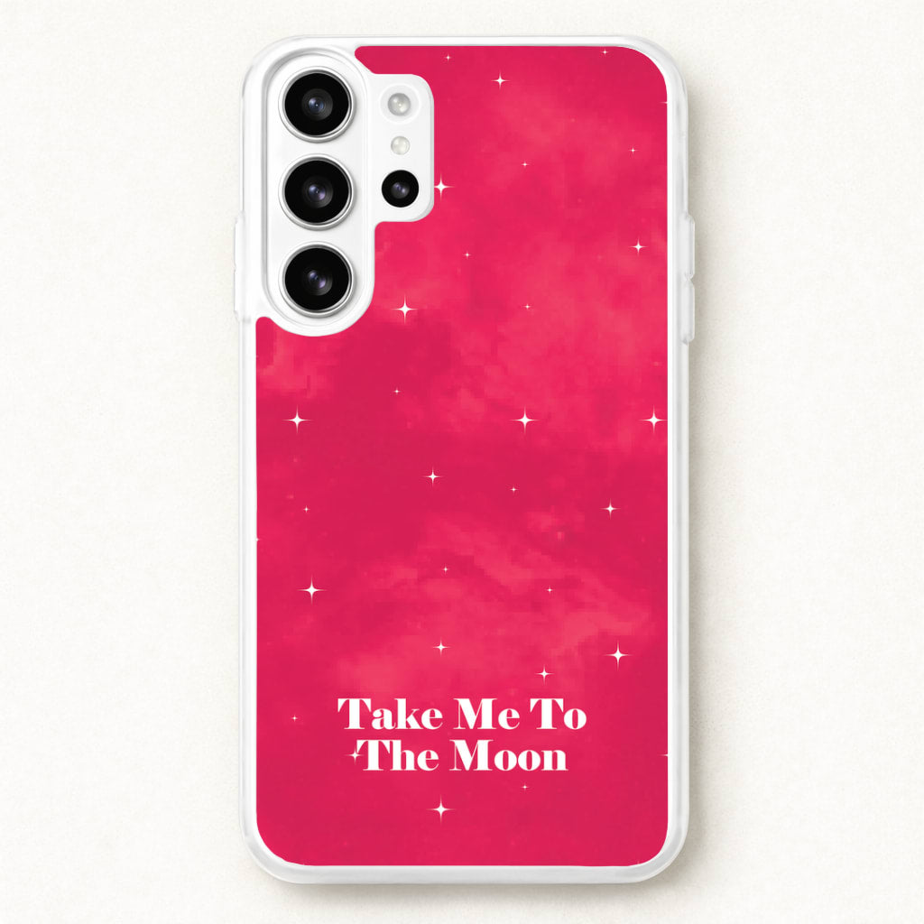 Take Me To The Moon Phone Case for Galaxy S26 Ultra