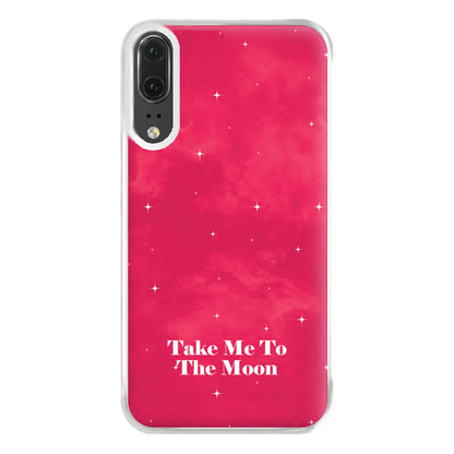 Take Me To The Moon Phone Case for Huawei P20