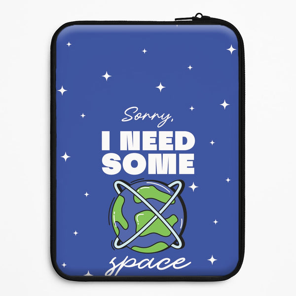 Cartoon I Need Some Space Universal Laptop Sleeve
