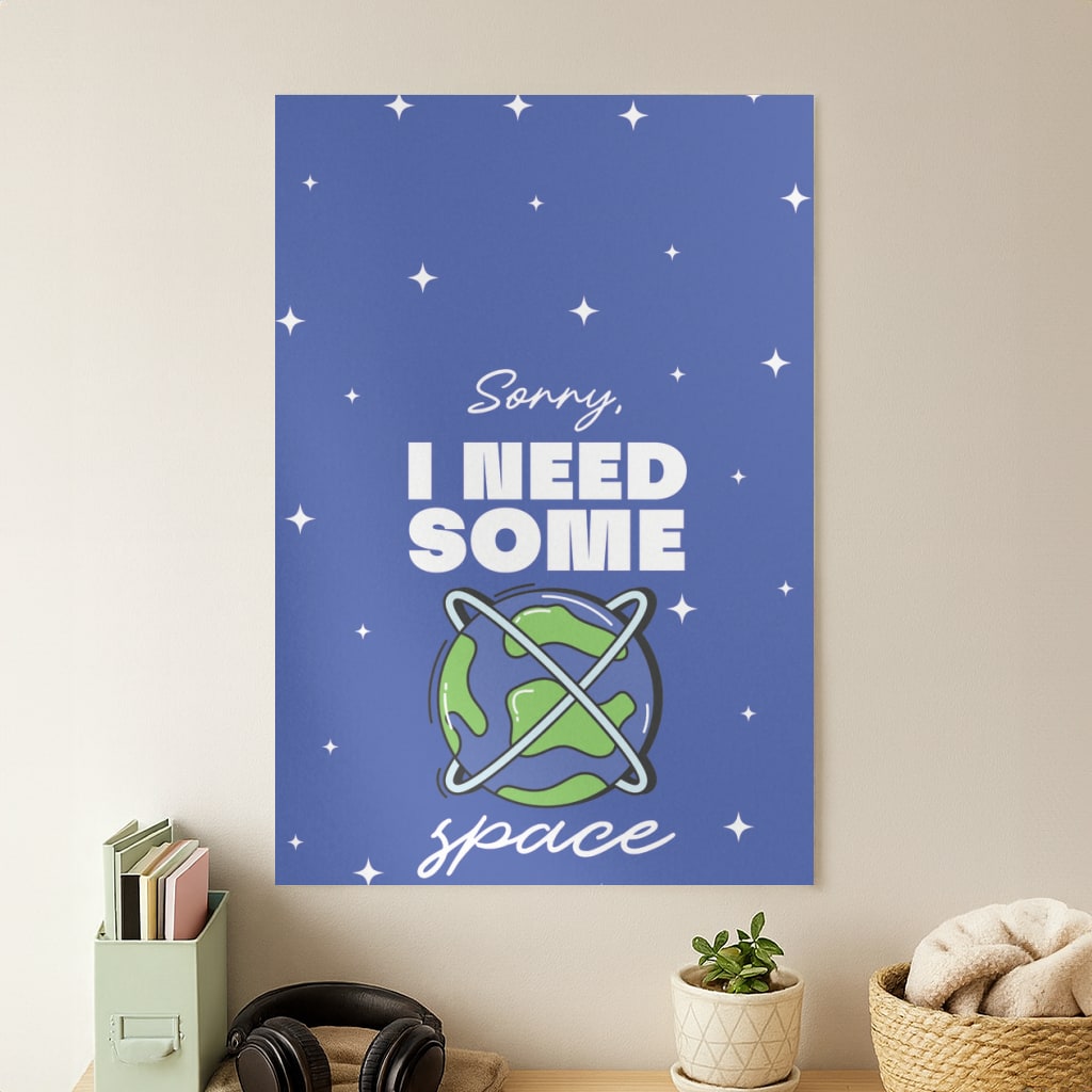 Cartoon I Need Some Space Poster