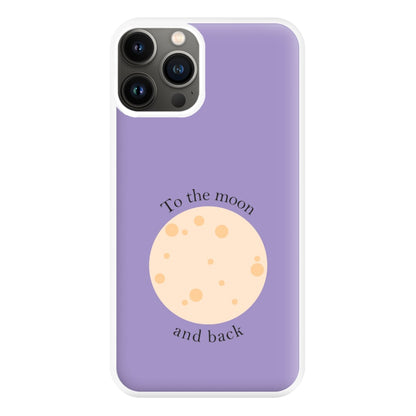To The Moon And Back Phone Case for iPhone 11 Pro Max