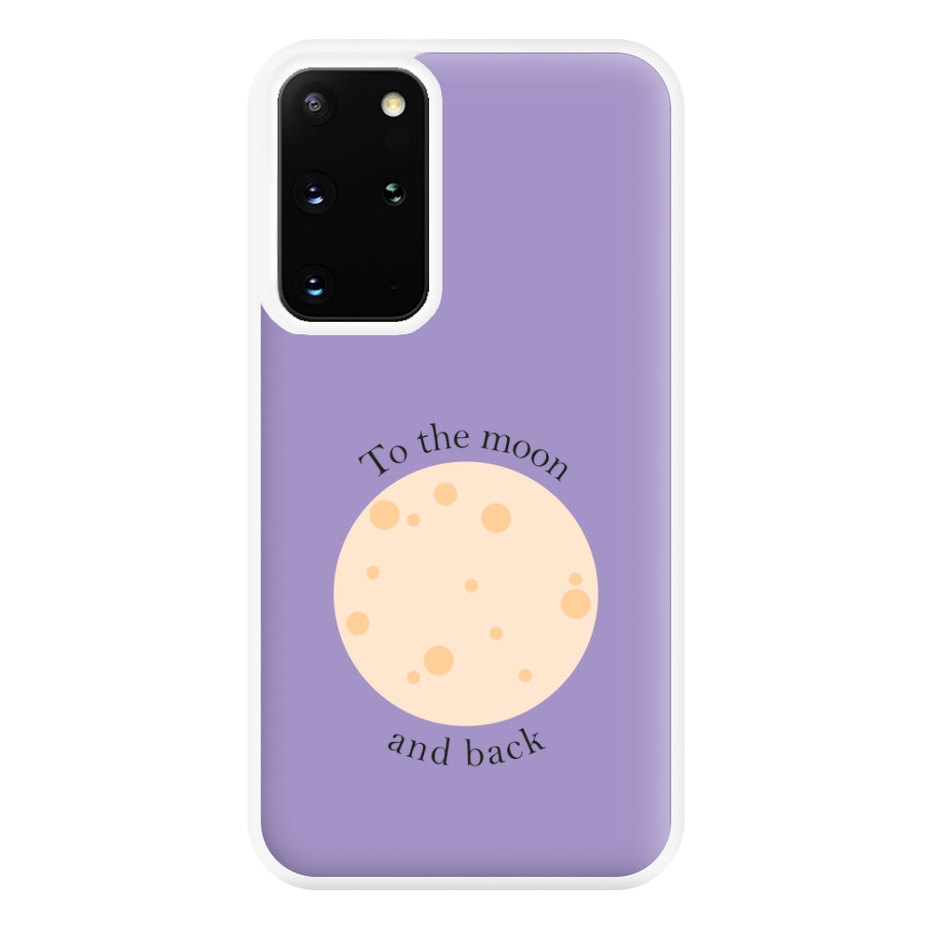To The Moon And Back Phone Case for Galaxy S20 Plus