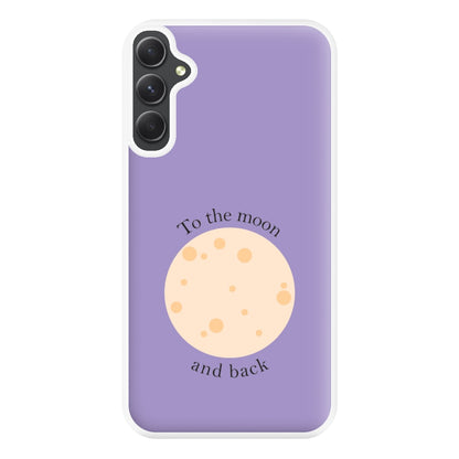 To The Moon And Back Phone Case for Galaxy A14