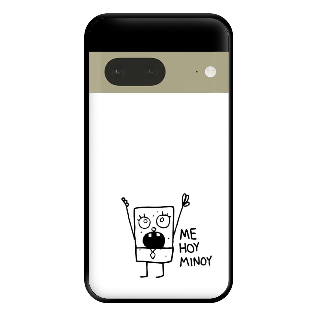 Doodlebob Me Hoy Minoy Phone Case for Google Pixel 7a